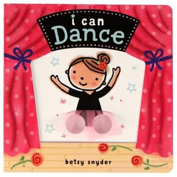 Couverture du livre « I can dance » de Betsy Snyder aux éditions Chronicle Books