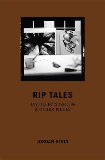 Couverture du livre « Rip tales: jay defeo's estocada and other pieces » de Stein Jordan aux éditions Dap Artbook