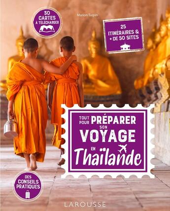 Couverture du livre « Tout pour préparer son voyage en Thaïlande » de Marion Tarpin aux éditions Larousse