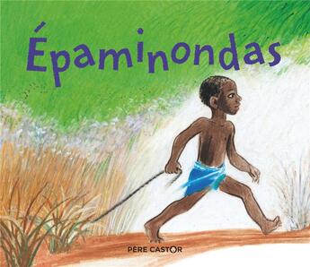 Couverture du livre « Epaminondas » de Odile Weulersse aux éditions Pere Castor