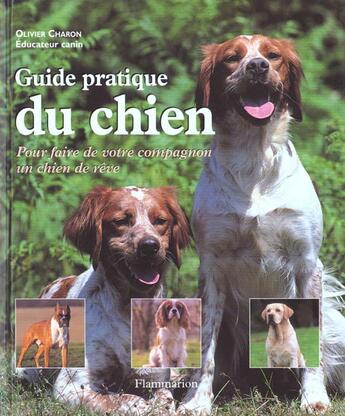 Couverture du livre « Guide Pratique Du Chien » de Olivier Charon aux éditions Flammarion