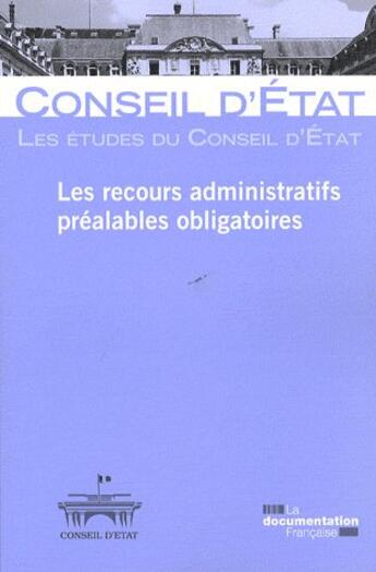 Couverture du livre « Les recours administratifs préalables obligatoires » de Conseil D'Etat aux éditions Documentation Francaise
