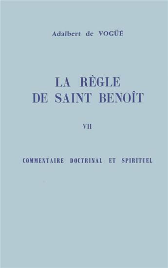 Couverture du livre « La regle de saint benoit - tome 7 » de Adalbert De Vogue aux éditions Cerf