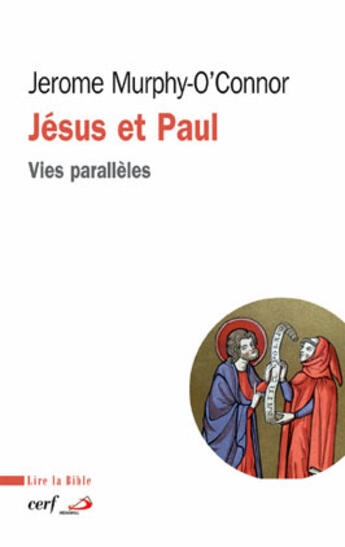 Couverture du livre « Jesus et paul - vies paralleles » de Murphy-O'Connor Jero aux éditions Cerf