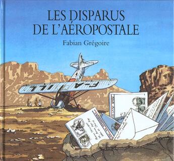 Couverture du livre « Disparus de l aeropostale (les) » de Gregoire Fabian aux éditions Ecole Des Loisirs