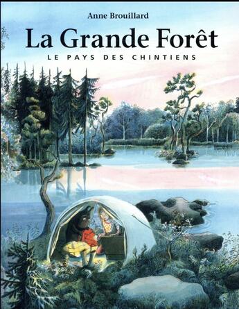 Couverture du livre « La grande forêt ; le pays des chintiens » de Anne Brouillard aux éditions Ecole Des Loisirs