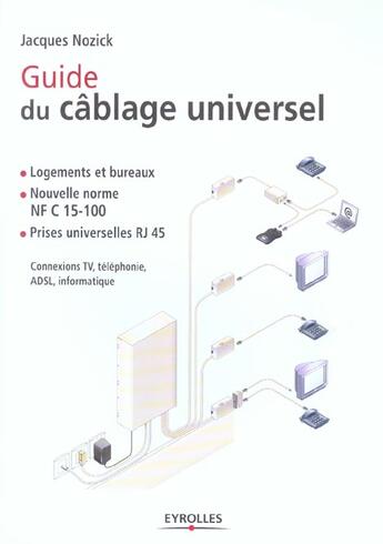 Couverture du livre « Guide Du Cablage Universel » de Jacques Nozick aux éditions Eyrolles