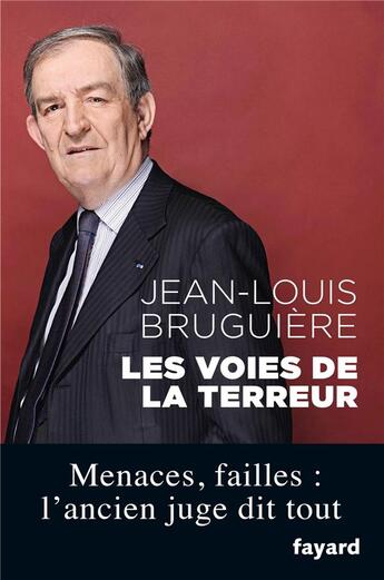 Couverture du livre « Les voies de la terreur ; menaces, failles : l'ancien juge dit tout » de Jean-Louis Bruguiere aux éditions Fayard