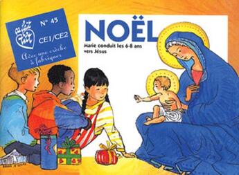 Couverture du livre « Noël, Marie conduit les 6-8 ans vers Jésus » de Christine Pedotti aux éditions Mame