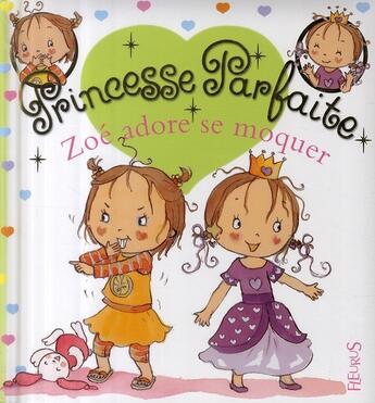 Couverture du livre « Princesse parfaite t.11 : Zoé adore se moquer » de Fabienne Blanchut et Camille Dubois et Jacques Beaumont aux éditions Fleurus