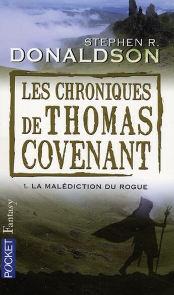 Couverture du livre « Les chroniques de Thomas Covenant Tome 1 ; la malédiction du Rogue » de Stephen R. Donaldson aux éditions Pocket