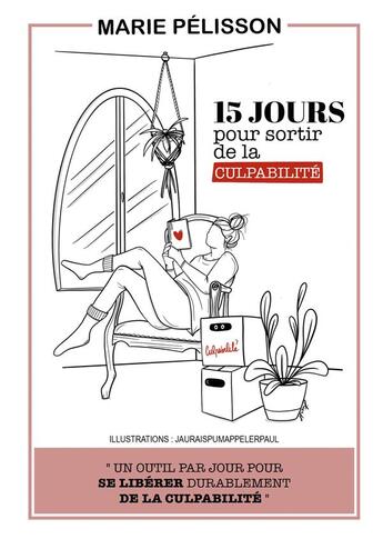 Couverture du livre « 15 jours pour sortir de la culpabilité » de Marie Pelisson aux éditions Books On Demand