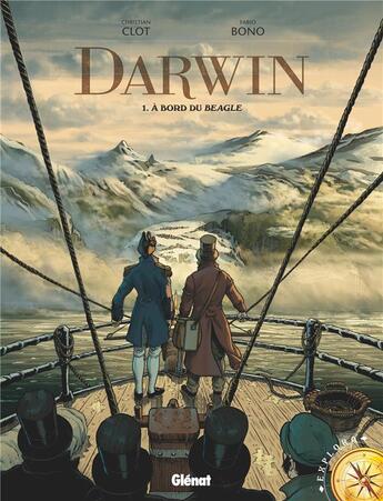 Couverture du livre « Darwin Tome 1 ; à bord du Beagle » de Christian Clot et Fabio Bono aux éditions Glenat