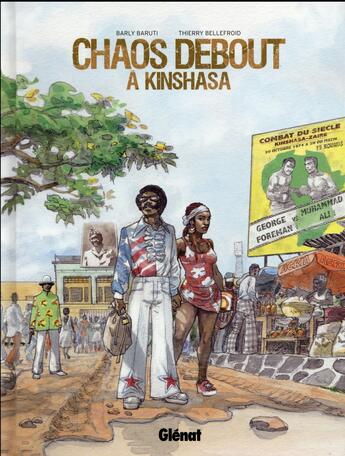 Couverture du livre « Chaos debout à Kinshasa » de Barly Baruti et Thierry Bellefroid aux éditions Glenat