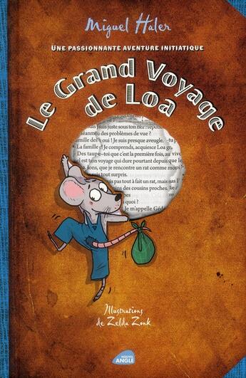 Couverture du livre « Le grand voyage de Loa ; une passionnante aventure initiatique » de Miguel Haler et Zelda Zonk aux éditions Amaterra