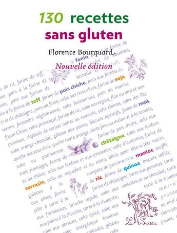 Couverture du livre « 130 recettes sans gluten » de Florence Bourquard aux éditions Le Sureau