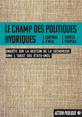 Couverture du livre « Le champ des politiques hydriques : enquête sur la gestion de la sécheresse dans le Sud-Ouest des États-Unis. » de Franck Poupeau et Joan Cortinas Munoz aux éditions Croquant