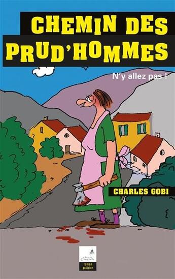 Couverture du livre « Chemin des prud'hommes » de Charles Gobi aux éditions Campanile