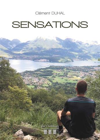 Couverture du livre « Sensations » de Clement Duhal aux éditions Les Trois Colonnes