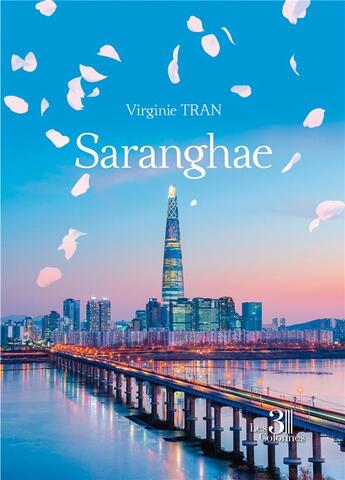 Couverture du livre « Saranghae » de Tran Virginie aux éditions Les Trois Colonnes