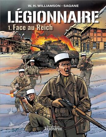 Couverture du livre « Légionnaire Tome 1 : Face au Reich » de Willy Harold Vassaux et Sagane aux éditions Triomphe