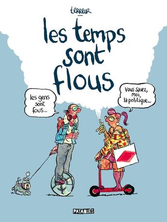 Couverture du livre « Les temps sont flous » de Terreur aux éditions Delcourt