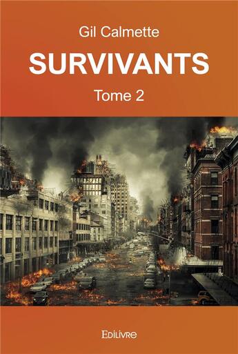 Couverture du livre « Survivants - t02 - survivants » de Calmette Gil aux éditions Edilivre