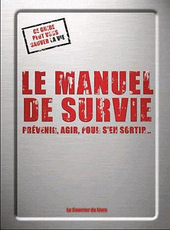 Couverture du livre « Le manuel de survie » de Colin Towell aux éditions Courrier Du Livre