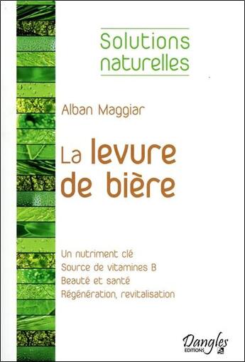 Couverture du livre « La levure de bière » de Alban Maggiar aux éditions Dangles