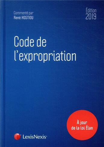 Couverture du livre « Code de l'expropriation (édition 2019) » de René Hostiou aux éditions Lexisnexis