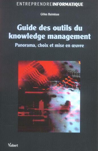 Couverture du livre « Guide des outils du knowledge management » de Gilles Balmisse aux éditions Vuibert