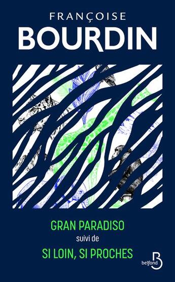 Couverture du livre « Gran paradiso ; si loin, si proches » de Francoise Bourdin aux éditions Belfond