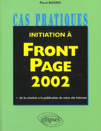 Couverture du livre « Initiation a front page 2002 » de Bazzea Michel aux éditions Ellipses