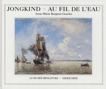 Couverture du livre « Jondking ; au fil de l'eau » de Anne-Marie Bergeret-Gourbin aux éditions Herscher