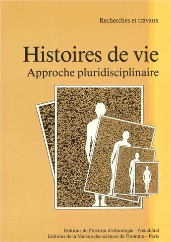 Couverture du livre « Histoires de vie : Approche pluridisciplinaire » de Histoires aux éditions Maison Des Sciences De L'homme