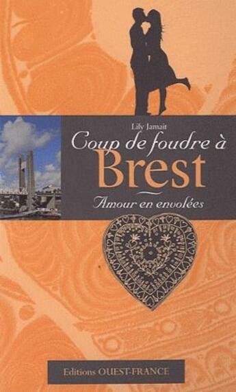 Couverture du livre « Coup de foudre à Brest ; amour en envolées » de Lily Jamait aux éditions Ouest France