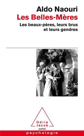 Couverture du livre « Les belles-mères ; les beaux-pères, leurs brus et leurs gendres » de Aldo Naouri aux éditions Odile Jacob