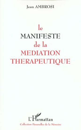 Couverture du livre « LE MANIFESTE DE LA MEDIATION THERAPEUTIQUE » de Jean Ambrosi aux éditions L'harmattan