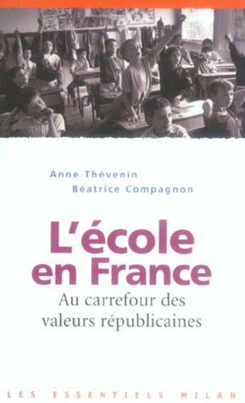 Couverture du livre « Ecole en france (l) » de Beatrice Compagnon aux éditions Milan