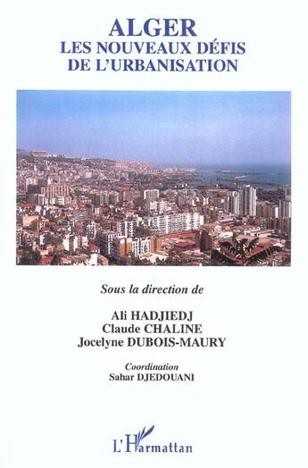 Couverture du livre « Alger - les nouveaux defis de l'urbanisation » de  aux éditions L'harmattan