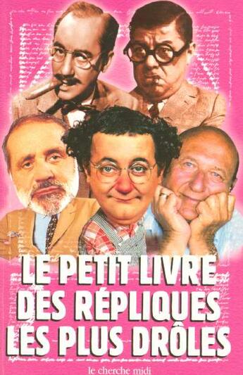 Couverture du livre « Le petit livre des repliques les plus droles » de  aux éditions Cherche Midi