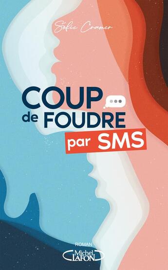 Couverture du livre « Coup de foudre par SMS » de Sofie Cramer aux éditions Michel Lafon