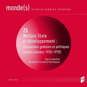 Couverture du livre « Welfare State et développement: circulations globales et politiques locales (années 1920-1970) » de Antoinette Ferrand et Paul Mayens aux éditions Pu De Rennes