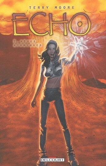 Couverture du livre « Echo Tome 2 : rêves atomiques » de Terry Moore aux éditions Delcourt