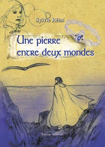 Couverture du livre « Une pierre entre deux mondes » de Sylvie Retat aux éditions Benevent