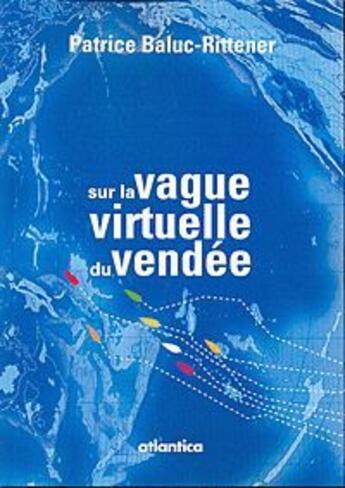 Couverture du livre « Sur la vague du Vendée virtuel » de P. Baluc-Rittener aux éditions Atlantica