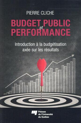 Couverture du livre « Budget public et performance » de Pierre Cliche aux éditions Pu De Quebec