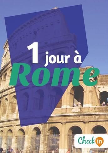 Couverture du livre « 1 jour à Rome » de Samuel Pauwels et Laura Paillard aux éditions Check-in Guide