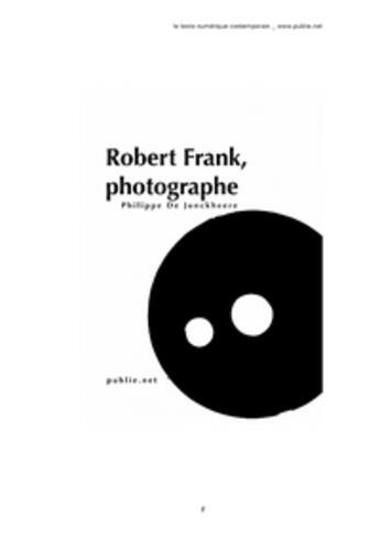 Couverture du livre « Robert Frank photographe » de Philippe De Jonckheere aux éditions Gallimard