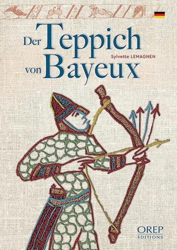 Couverture du livre « Der teppich von Bayeux » de Sylvette Lemagnen aux éditions Orep